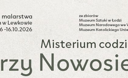 „Misterium codzienności” – wielka wystawa dzieł Jerzego Nowosielskiego w Muzeum w Lewkowie